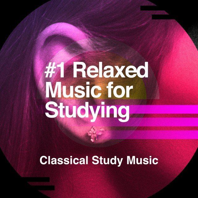 # 1 Relaxed Music for Studying - Album by Classical Study Music | Spotify