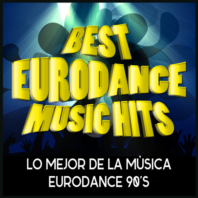 Best of Euro Dance Music Hits 90's Songs. Lo Mejor De La Música Dance Dance Eurodance De Los 90 cover art