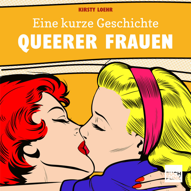 Eine kurze Geschichte queerer Frauen (ungekürzt) cover art