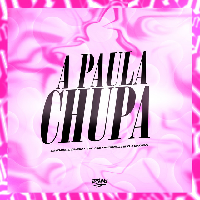 A Paula Chupa
