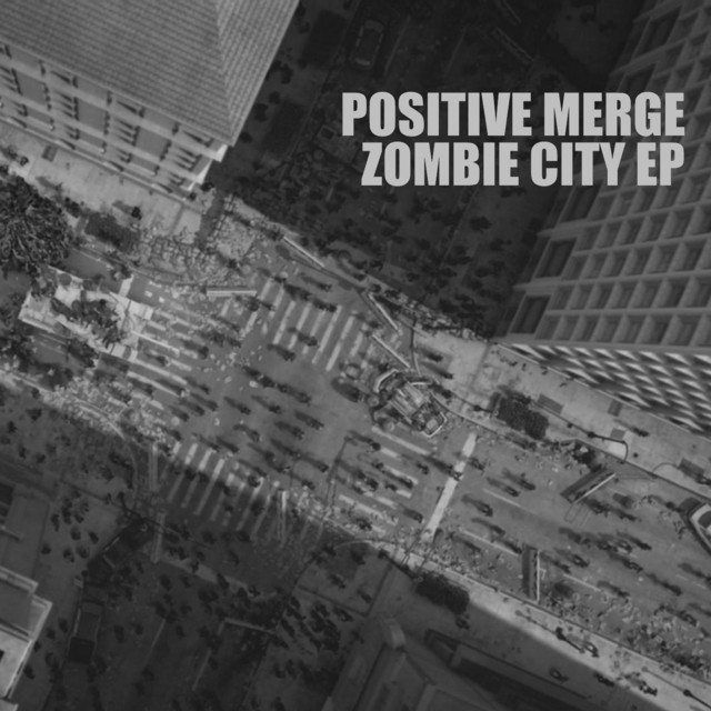Cover art for Positive Merge — Zombie EP