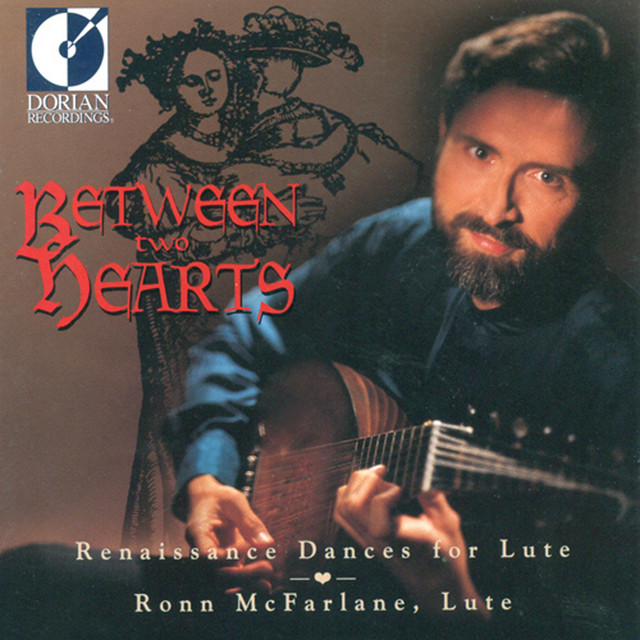 Between Two Hearts (Renaissance Dances for Lute)