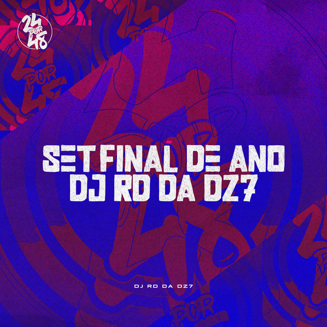 – Set Final de Ano Dj Rd da Dz7