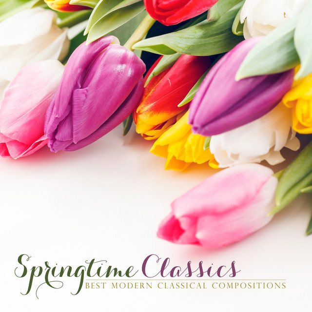 Springtime Classics: Best Modern Classical Compositions - Compilation ...
