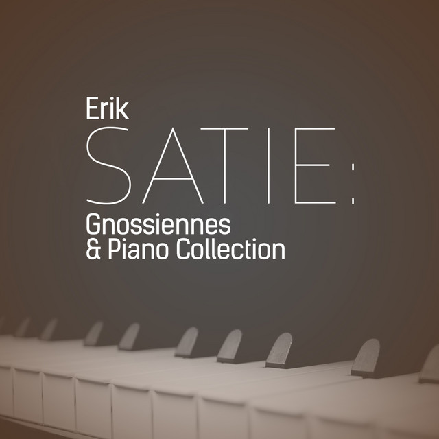Erik Satie: Gnossiennes & Piano Collection cover art