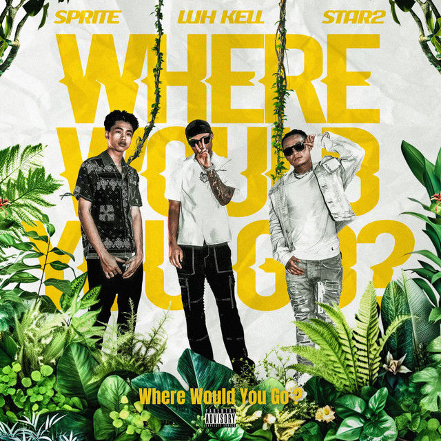 Where Would You Go? (feat. Luh Kell & Sprite)