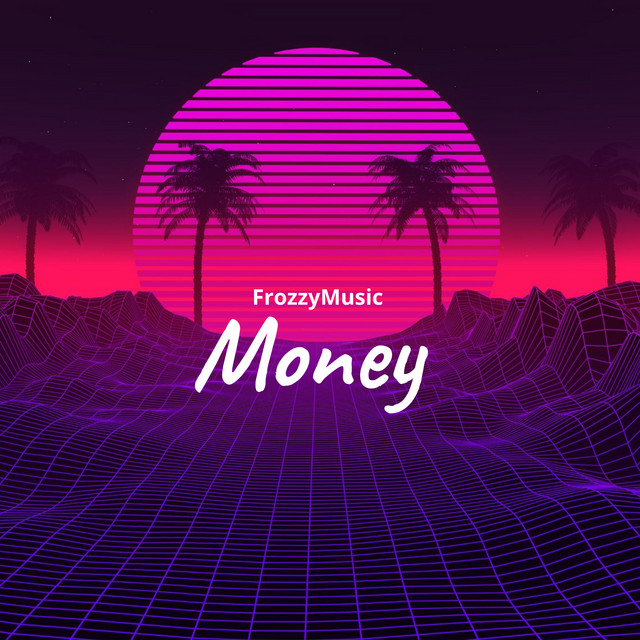 Money - Single by FrozzyMusic | Spotify