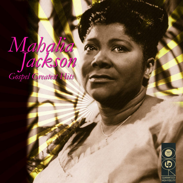 Gospel Greatest Hits - Compilation by Mahalia Jackson | Spotify