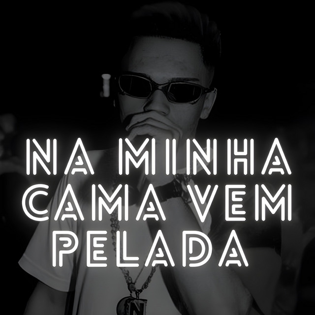 Na Minha Cama Vem Pelada