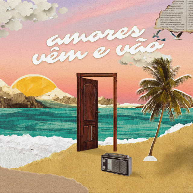 amores vêm e vão