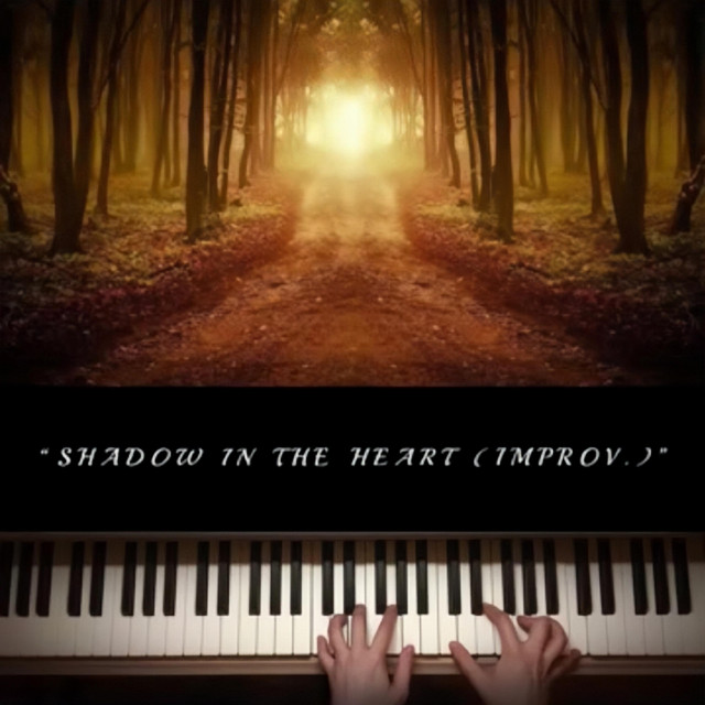 Shadow In The Heart (Improvisation) - Piano