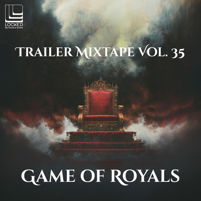 Trailer Mixtape Vol. 35 - Game of Royals cover art