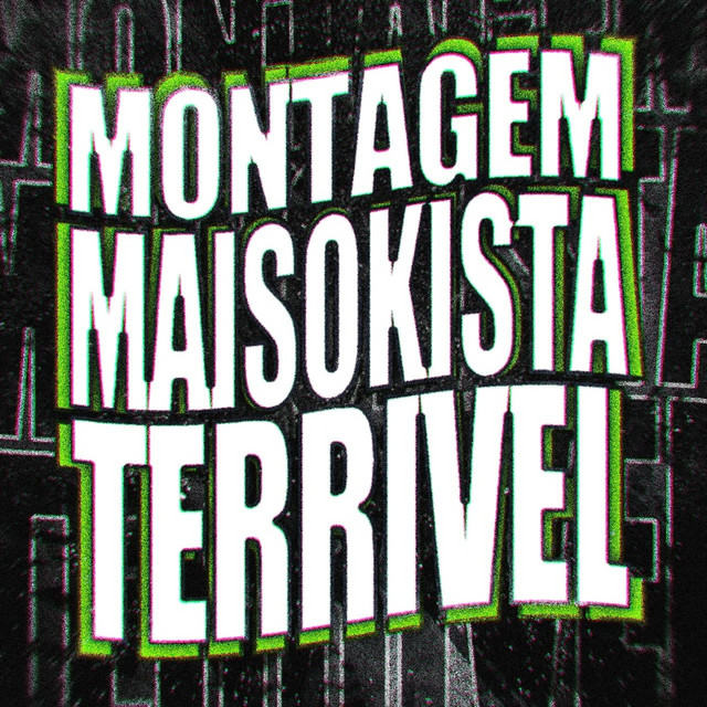MONTAGEM MAISOKISTA TERRIVEL