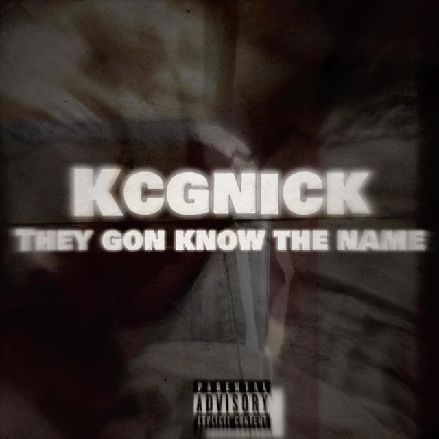 KCGNICK THEY GON KNOW THE NAME cover art
