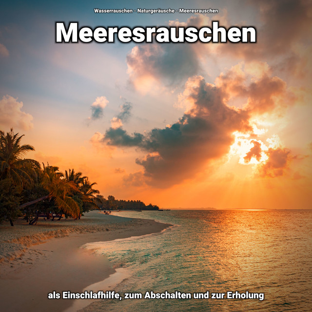 Meeresrauschen als Einschlafhilfe, zum Abschalten und zur Erholung cover art