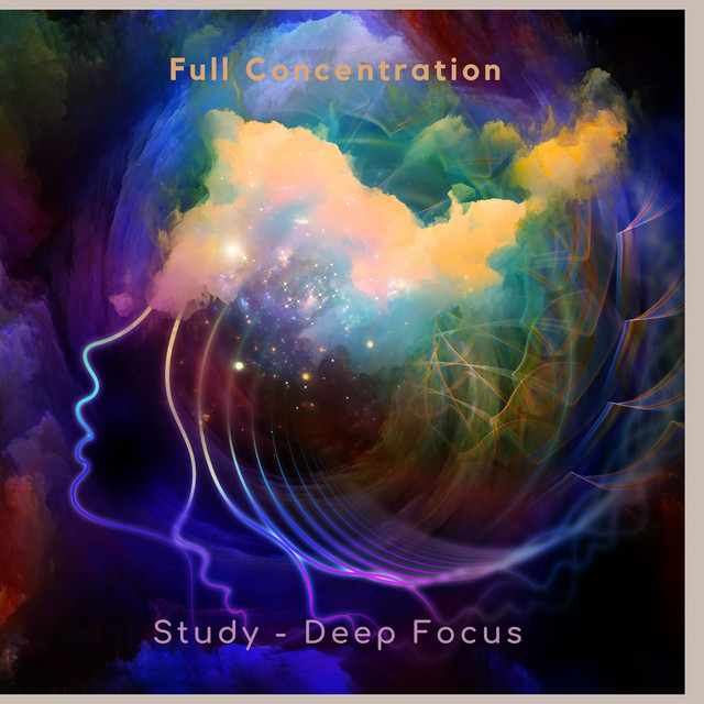 Full Concentration - Album by Study – Deep Focus | Spotify