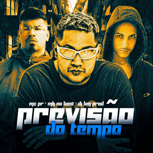 MK no Beat, DJ BM PROD, MC PR – Previsão do Tempo