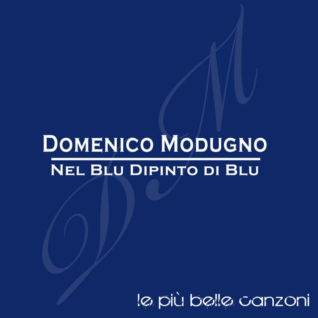 Nel blu dipinto di blu: le più belle canzoni di Domenico Modugno cover art