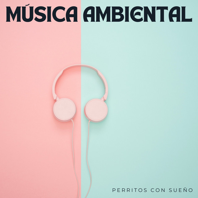 Música Ambiental: Perritos Con Sueño cover art