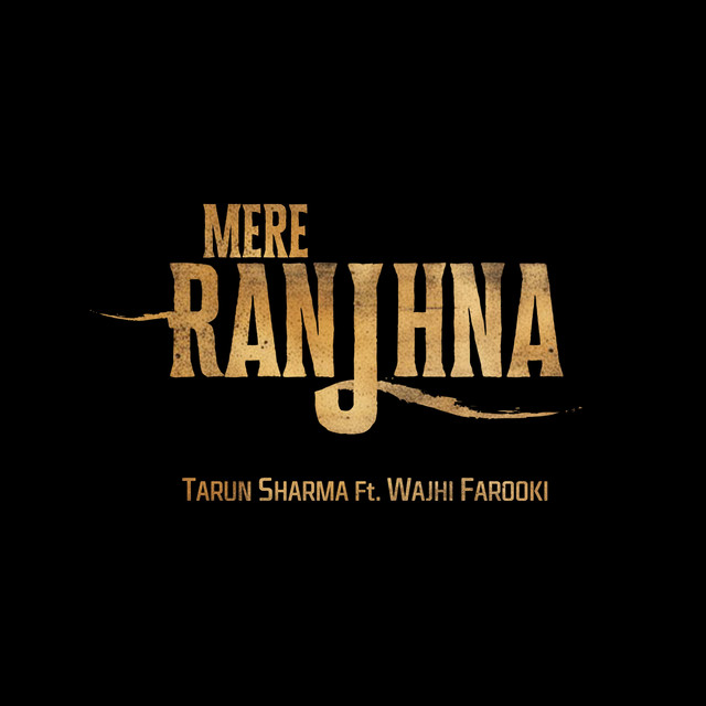 Mere Ranjhna (feat. Wajhi Farooki)