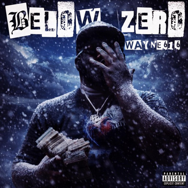 Below Zero - Album by Wayne616 | Spotify