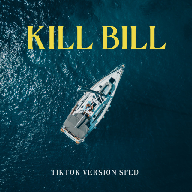 Kill Bill (TikTok Version Sped) [Remix] cover art