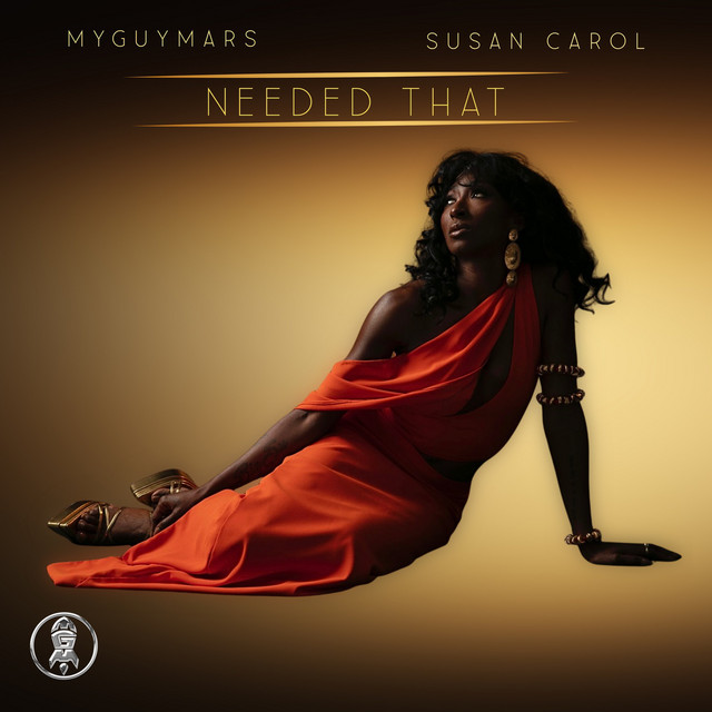 MYGUYMARS PRESENTS: NEEDED THAT (feat. Susan Carol) cover art