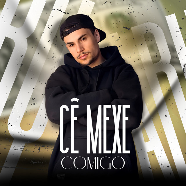 Cê Mexe Comigo