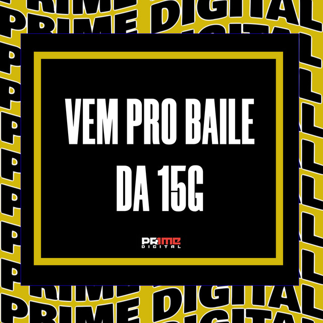 VEM PRO BAILE DA 15G