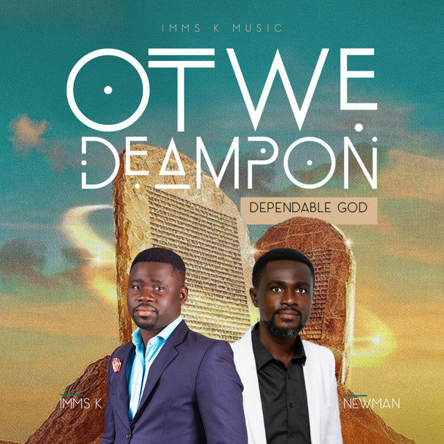 Otwedeampon ( Dependable God)