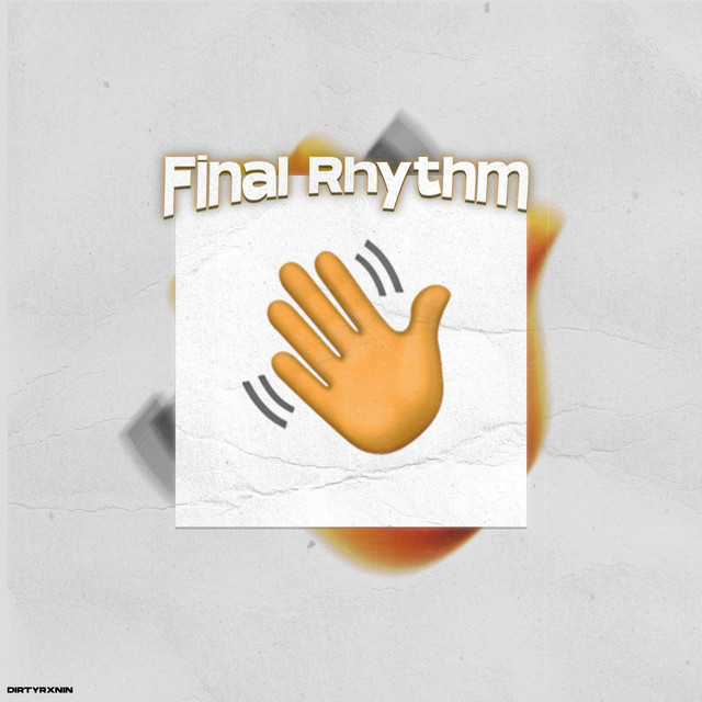 Обкладинка: Final Rhythm — DIRTYRXNIN