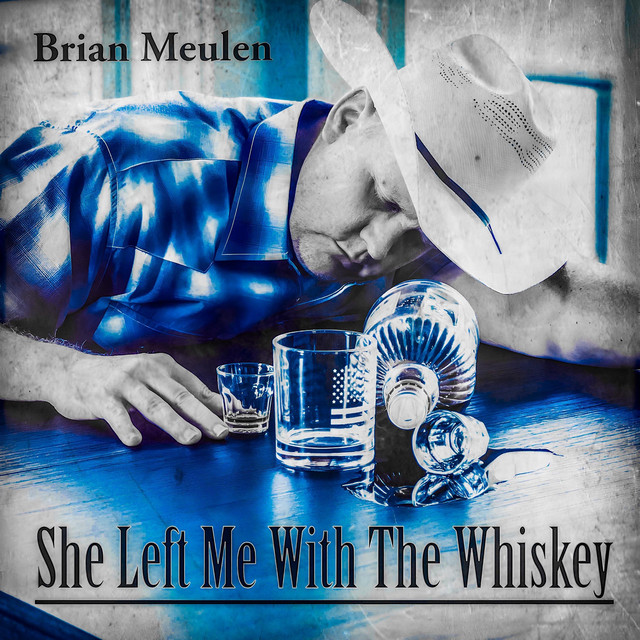 SHE LEFT ME WITH THE WHISKEY