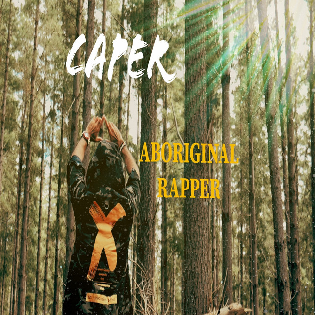 Aboriginal Rapper - Single by Caper | Spotify