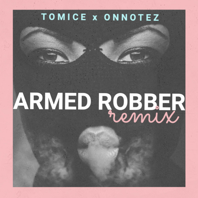 Armed Robber - Remix