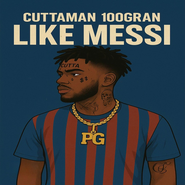 Like Messi - Single by Cuttaman 100gran | Spotify