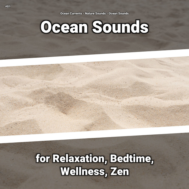 #01 Ocean Sounds for Relaxation, Bedtime, Wellness, Zen cover art