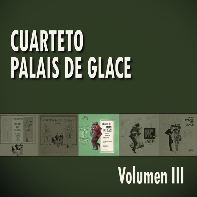 Cuarteto Palais De Glace Volumen III