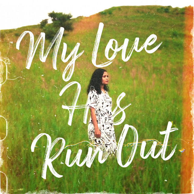 My Love Has Run Out