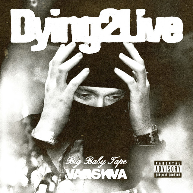 Cover of Dying 2 Live by Big Baby Tape