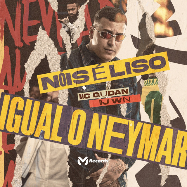 Nóis É Liso Igual o Neymar - Single by MC Gudan | Spotify