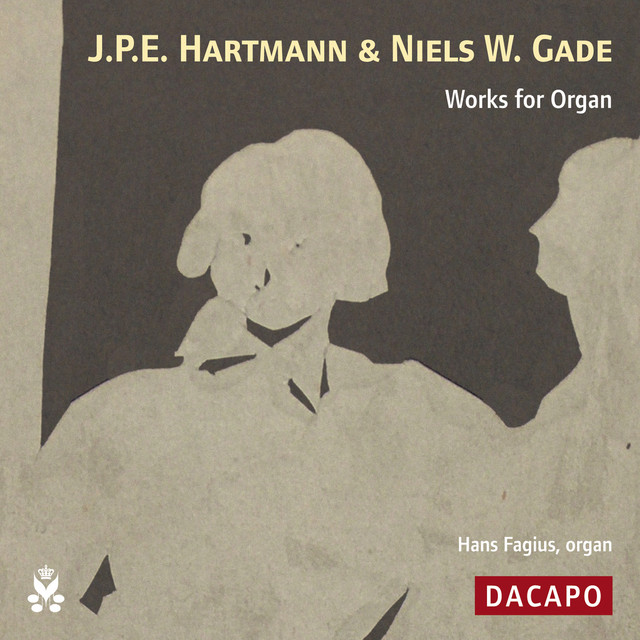 Hartmann, J.P.E. / Gade: Works for Organ