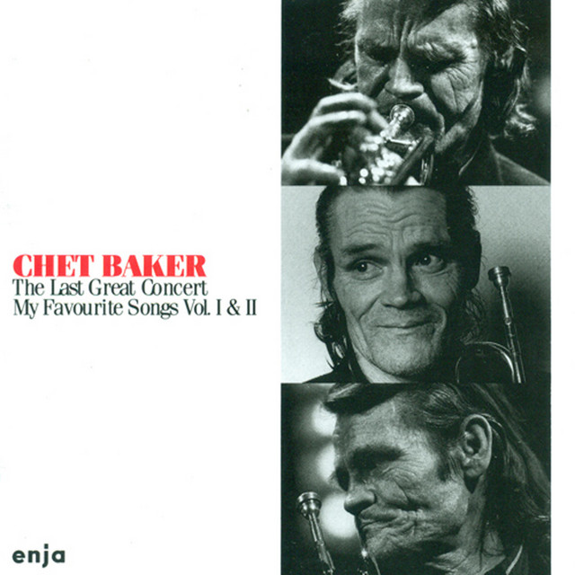 Baker, Chet: My Favourite Songs, Vols. 1 and 2 (The Last Great