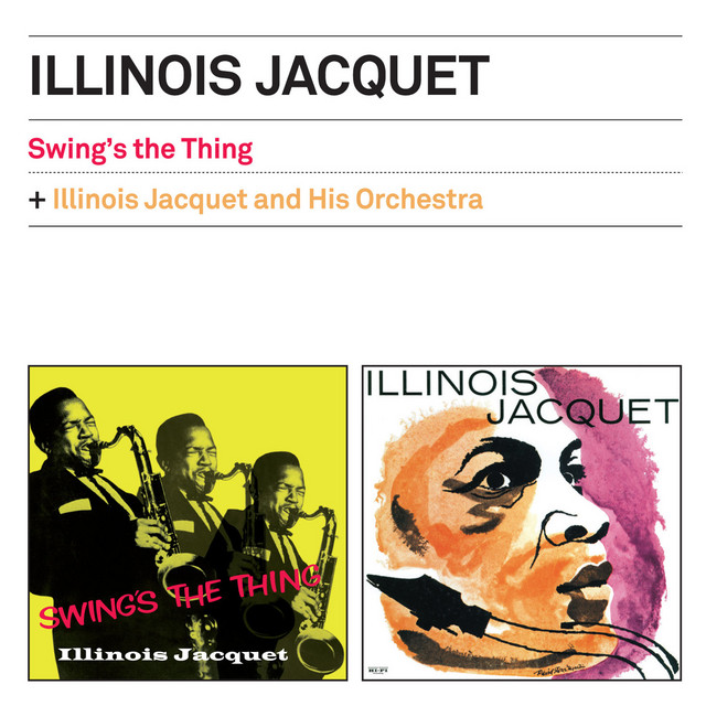 Swing's the Thing + Illinois Jacquet and His Orchestra (Bonus Track Version) cover art