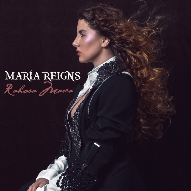 Rabiosa Marea - Single by María Reigns | Spotify