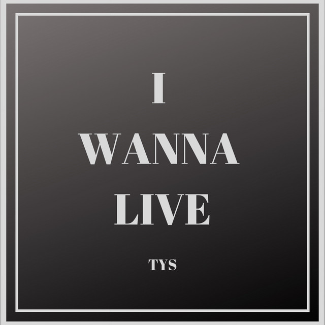 I Wanna Live