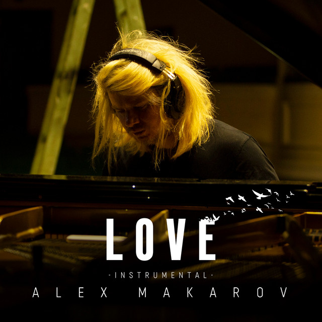 Обкладинка: Love - Instrumental — Alex Makarov