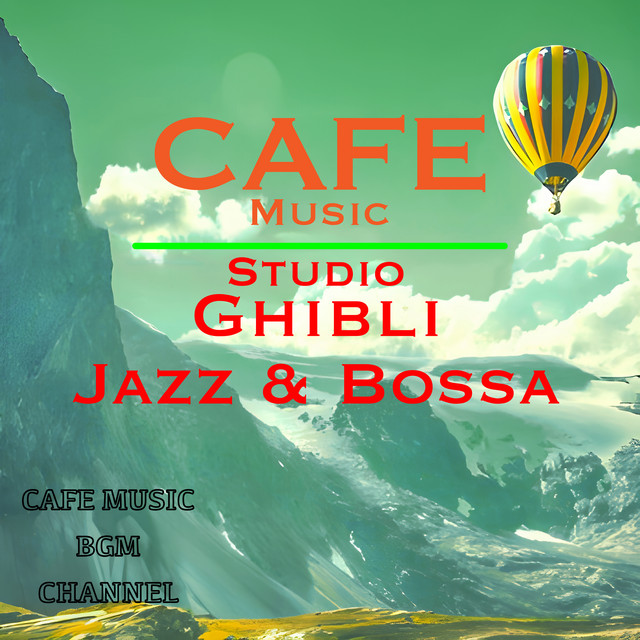 CAFE MUSIC ~STUDIO GHIBLI Jazz & Bossa~ (Deluxe Edition) cover art