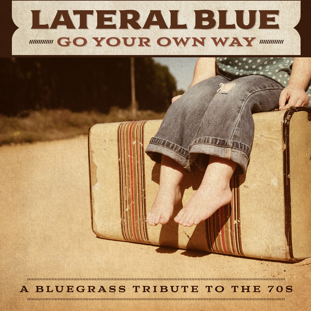 Go Your Own Way: A Bluegrass Tribute to the 70s cover art
