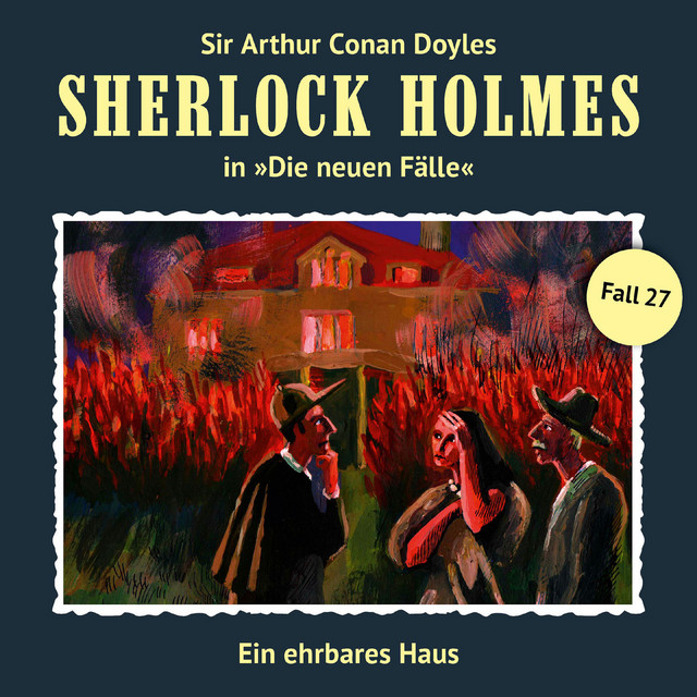 Teil 2 - Die neuen Fälle, Fall 27: Ein ehrbares Haus
