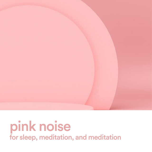 Pink Noise for Sleep, Meditation, and Meditation cover art